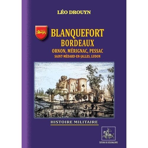 Blanquefort, Bordeaux, Ornon, Mérignac, Pessac, Saint-Médard-En-Jalles, Ludon - Histoire Militaire