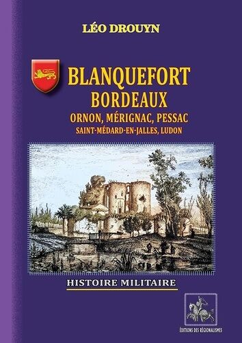 Blanquefort, Bordeaux, Ornon, Mérignac, Pessac, Saint-Médard-En-Jalles, Ludon - Histoire Militaire