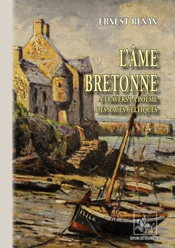 L'ame Bretonne - A Travers La Poésie Des Races Celtiques