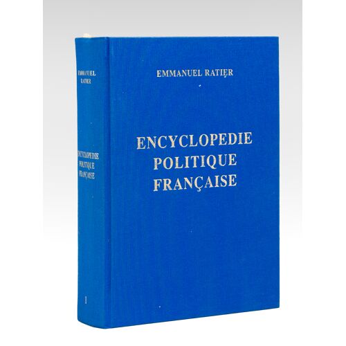 Encyclopédie Politique Française. Tome 1 [ Livre Dédicacé Par L'auteur ]