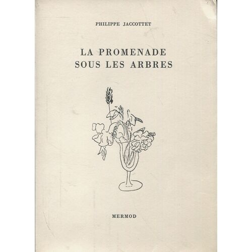 Philippe Jaccottet - La Promenade Sous Les Arbres