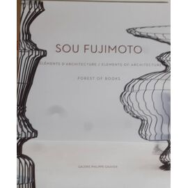 Sou Fujimoto, Forest Of Architecture, Éléments D´Arrchitecture ,Bilingue Galerie Philippe Gravier