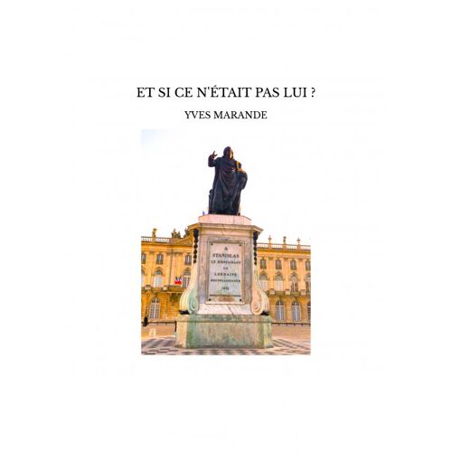 Et Si Ce N'etait Pas Lui ?