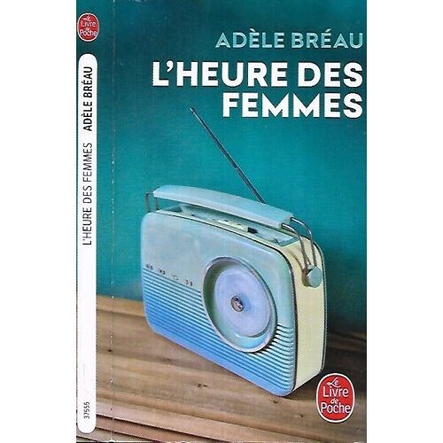 L'Heure Des Femmes. Adèle Breau