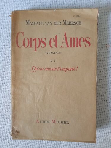 Corps Et Ames - Maxence Van Der Meersch - Édition Albin Michel 1943 - 8ème Mille