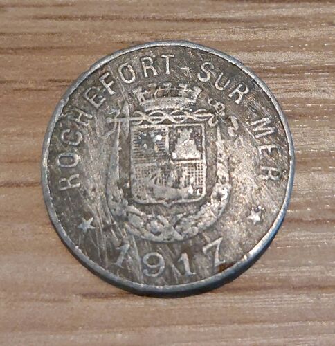Pièce De 5 Centimes Rochefort Sur Mer Année 1917