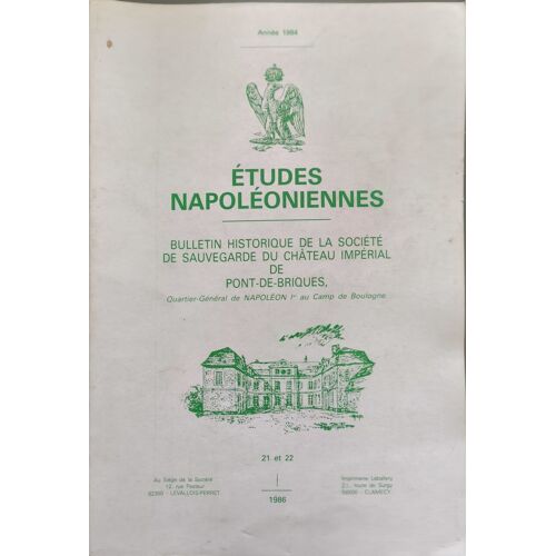 Etudes Napoleoniennes N° 26-27-28 / Bulletin Historique De La Societe De Sauvegarde Du Chateau Imerial De Pont-De-Briques