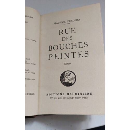 Rue Des Bouches Peintes. Maurice Dekobra 1933