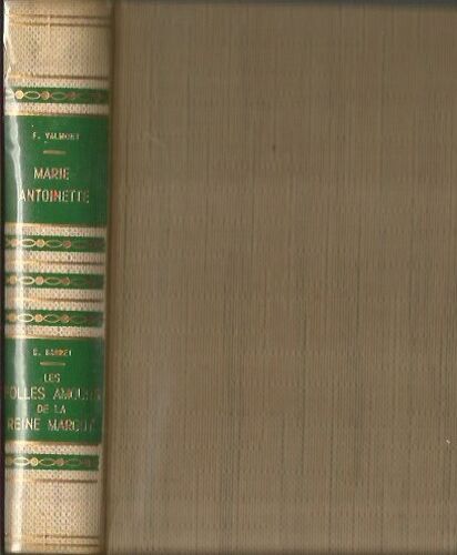 Marie-Antoinette & Les Folles Amours De La Reine Margot – Gallimard Relié