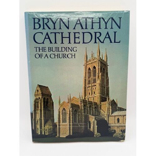 Bryn Athyn Cathedral: The Building Of A Church - E. Bruce Glenn