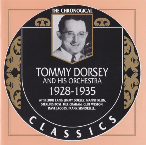 Tommy Dorsey And His Orchestra 1928-1935
