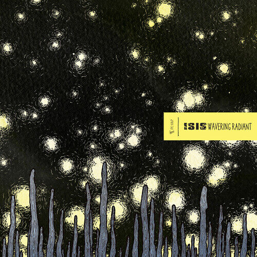 Isis - Wavering Radiant (Indie Exclusive) [Vinyl Lp] Colored Vinyl, Clear Vinyl