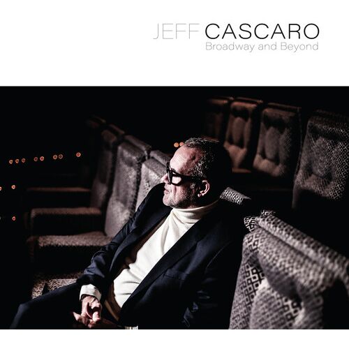 Jeff Cascaro - Broadway And Beyond [Compact Discs]