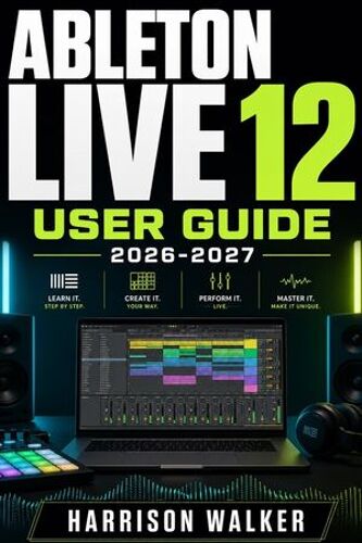 Guide Utilisateur D'ableton Live 12 2026-2027