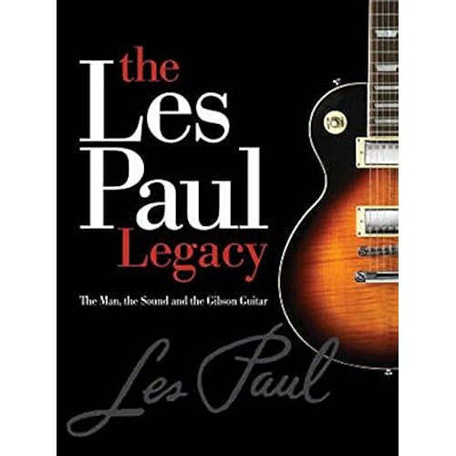 The Early Years Of The Les Paul Legacy 1915-1963