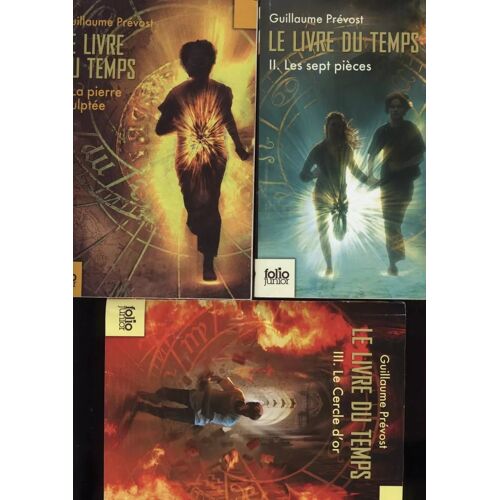 Série "Le Livre Du Temps" (3 Tomes) - Guillaume Prévost (Folio Junior, 2011)