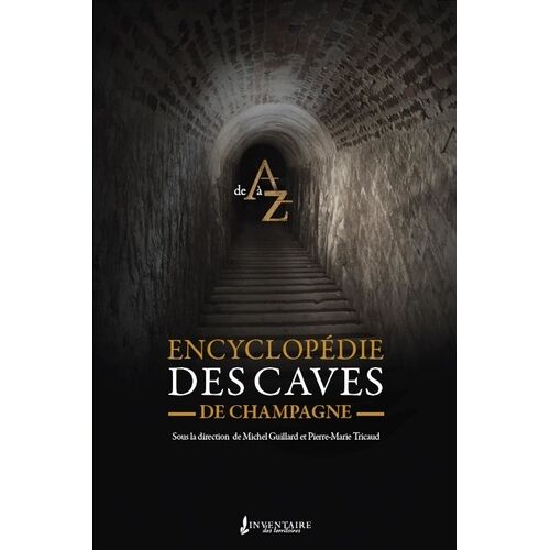 Encyclopédie Des Caves De Champagne