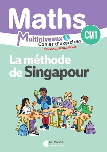 Mathématiques Cm1/Cm2 Méthode De Singapour - Cahier D'exercices