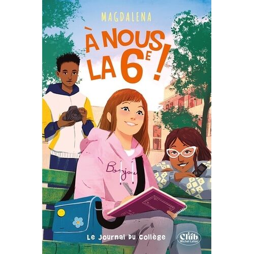A Nous La 6e ! - Tome 2, Le Journal Du Collège