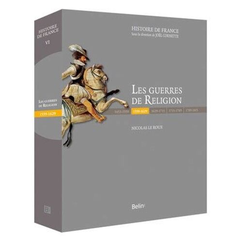 Les Guerres De Religion (1559-1629)