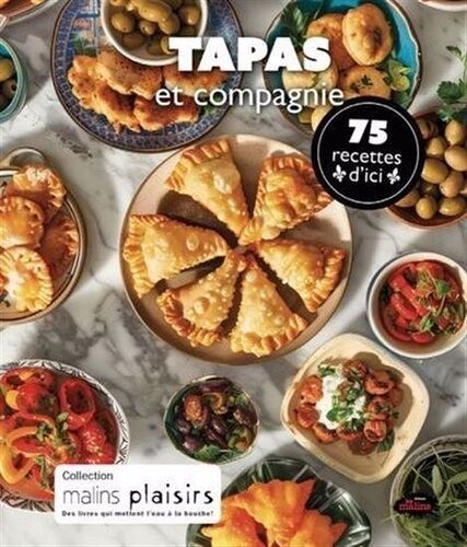 Tapas Et Compagnie - 75 Recettes D'ici