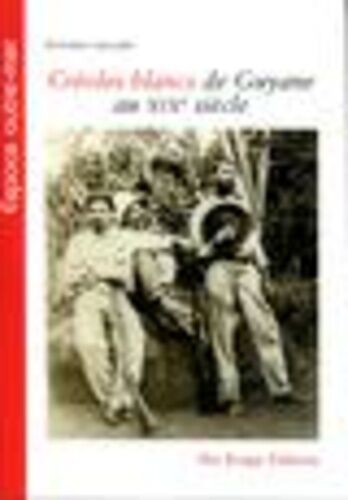 Créoles Blancs De Guyane Au Xixe Siècle