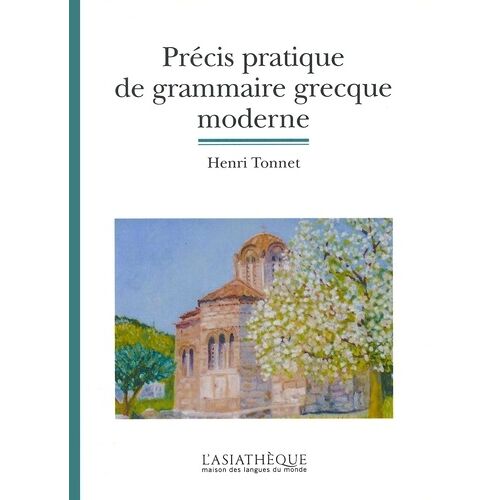 Précis Pratique De Grammaire Grecque Moderne