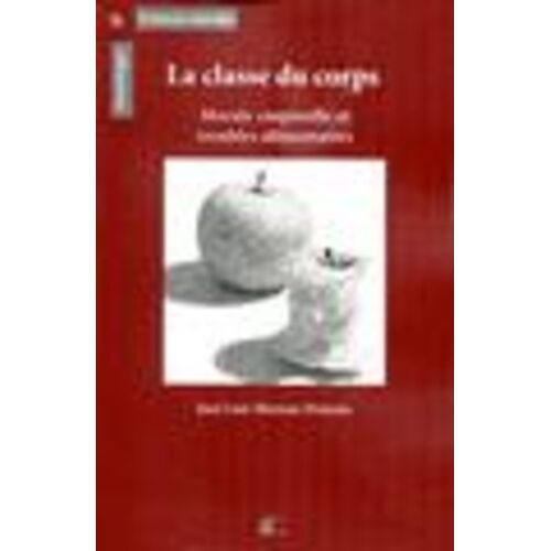La Classe Du Corps - Morale Corporelle Et Troubles Alimentaires
