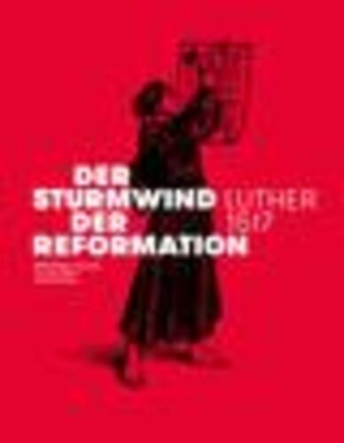 Der Sturmwind Der Reformation - Luther 1517