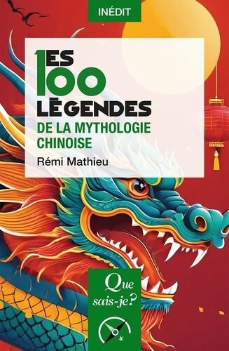 Les 100 Légendes De La Mythologie Chinoise