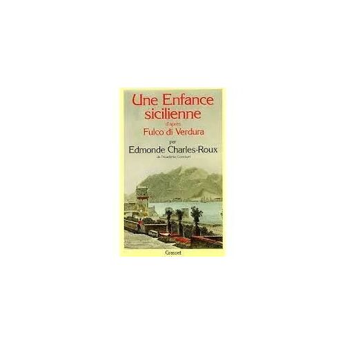 Une Enfance Sicilienne [DAprès Fulco Di Verdura]  Edmonde Charles-Roux (Grasset  1981)
