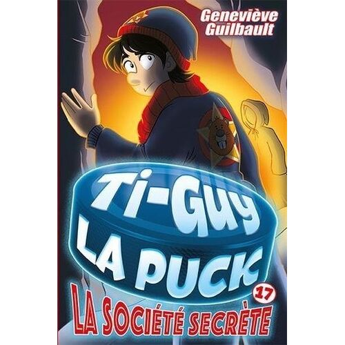 Ti-Guy La Puck V 17 La Societe Secrete