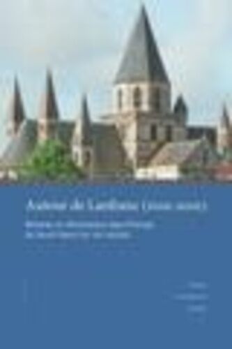 Autour De Lanfranc (1010-2010) - Réforme Et Réformateurs Dans L'europe Du Nord-Ouest (Xie-Xiie Siècles)