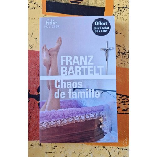 Franz Bartelt Chaos De Famille