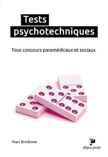 Tests Psychotechniques - Tous Concours Paramédicaux Et Sociaux