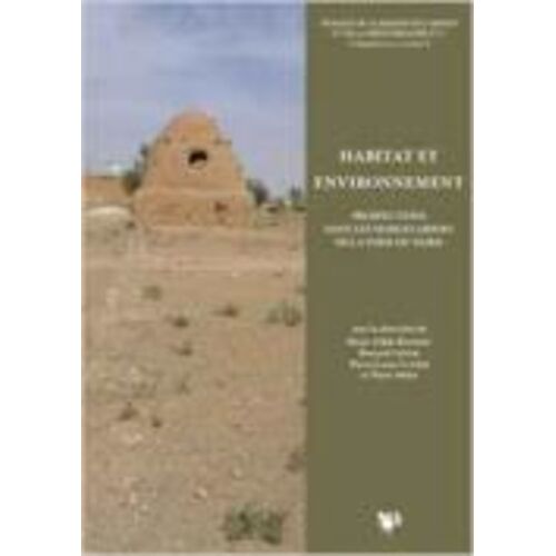 Habitat Et Environnement - Prospections Dans Les Marges Arides De La Syrie Du Nord