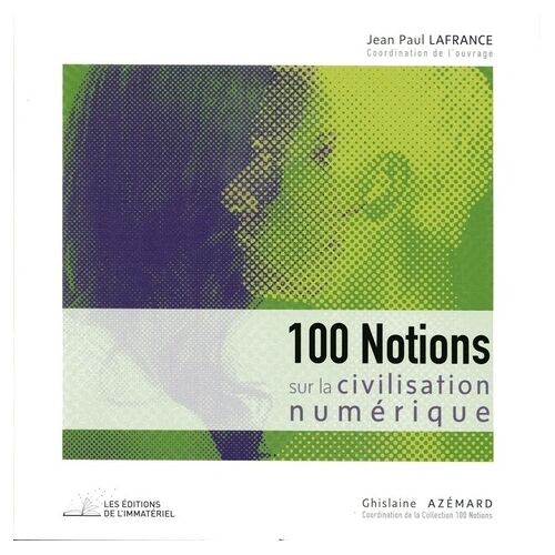 100 Notions Sur La Civilisation Numérique
