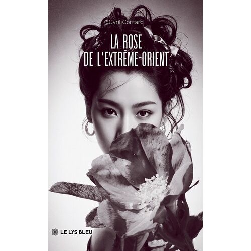 La Rose De L'extrême-Orient