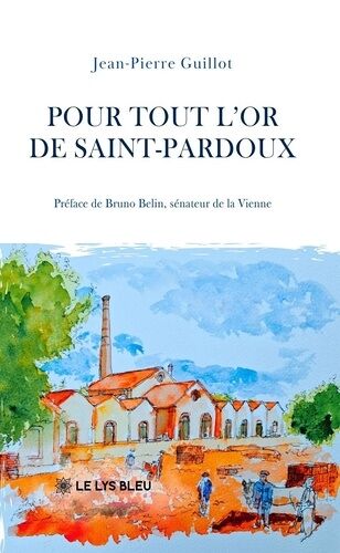 Pour Tout L'or De Saint-Pardoux