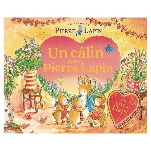 Le Monde De Pierre Lapin - Un Câlin Pour Pierre Lapin