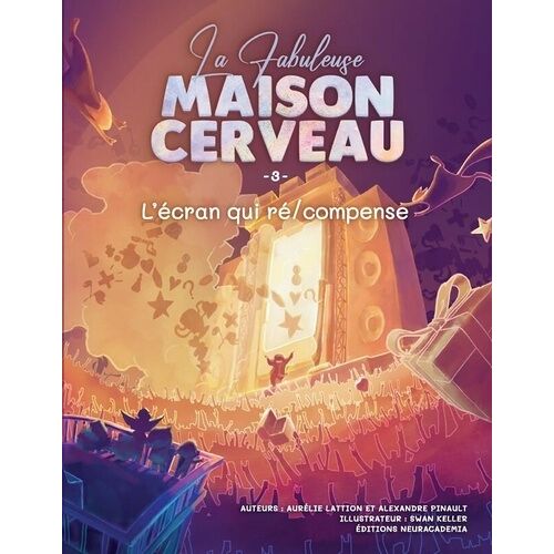 La Fabuleuse Maison Cerveau 3 - L'écran Qui Ré/Compense
