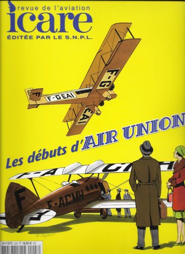 Icare Revue De L'Aviation N° 203 - Les Débuts D'Air Union - Les Premières Compagnies Aériennes Françaises - Naissance Du Transport Aérien - Du Breguet Au Farman - Tous Copains - Snpl 2007