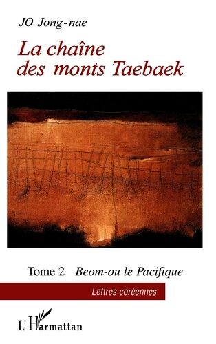 La Chaîne Des Monts Taebaek - Tome 2 - Beom-Ou Le Pacifique