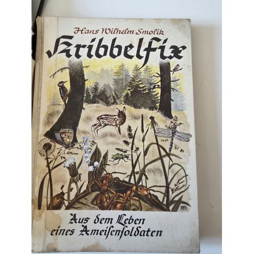 Hans Wilhelm Smolik - Kribbelfix - Aus Dem Leben Eines Ameisensoldaten
