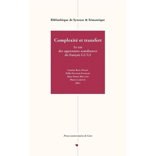 Complexité Et Transfert - Le Cas Des Apprenants Scandinaves Du Français L2/L3