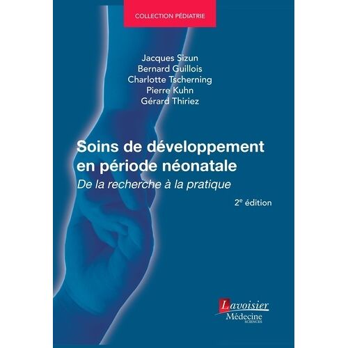 Soins De Développement En Période Néonatale - De La Recherche À La Pratique