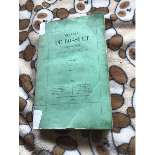 Oeuvres De Bossuet…Reproduction De L’Édition De 1816-1820 De Lebel Revue Et Corrigée. Tome 25. Logique Et Politique.