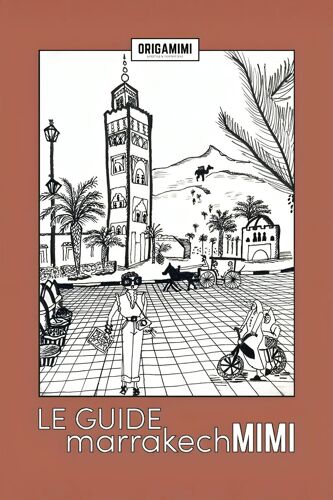 Le Guide Marrakech Mimi Valérie Tazi