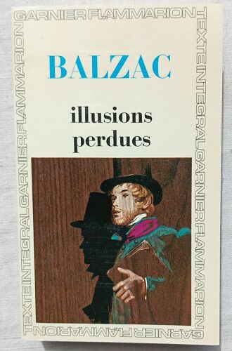 Honoré De Balzac, Illusions Perdues, Gf - Garnier Flammarion, 1976, Chronologie Et Préface Par Pierre Citron