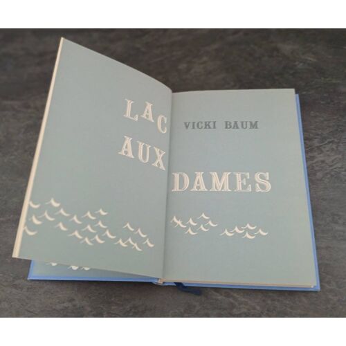 Le Lac Aux Dames - Vicky Baum
